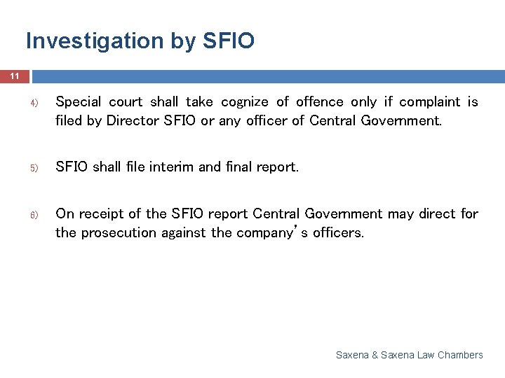 Investigation by SFIO 11 4) 5) 6) Special court shall take cognize of offence