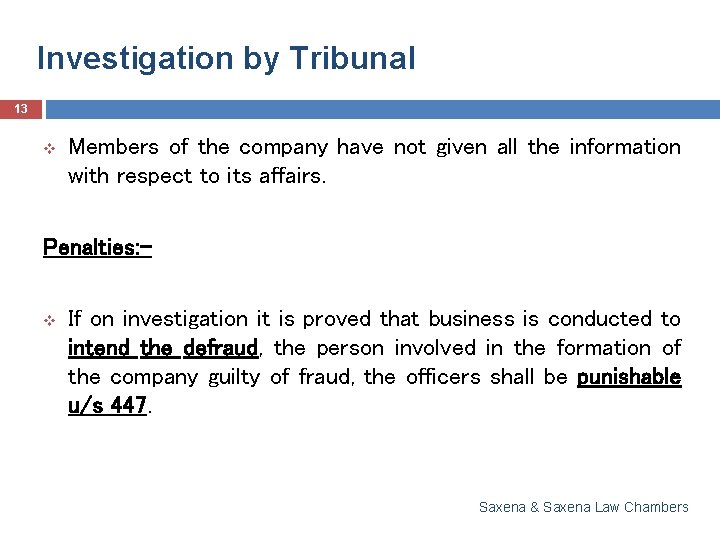 Investigation by Tribunal 13 v Members of the company have not given all the