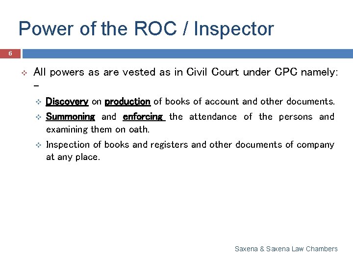 Power of the ROC / Inspector 6 v All powers as are vested as
