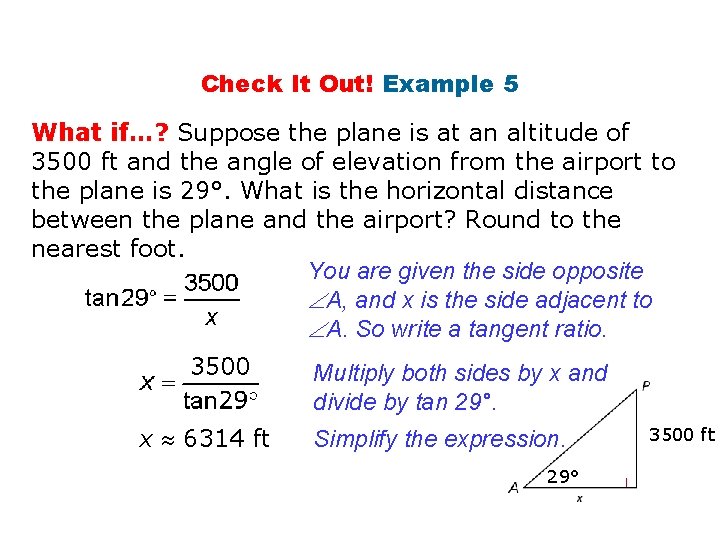 Check It Out! Example 5 What if…? Suppose the plane is at an altitude Check It Out! Example 5 What if…? Suppose the plane is at an altitude