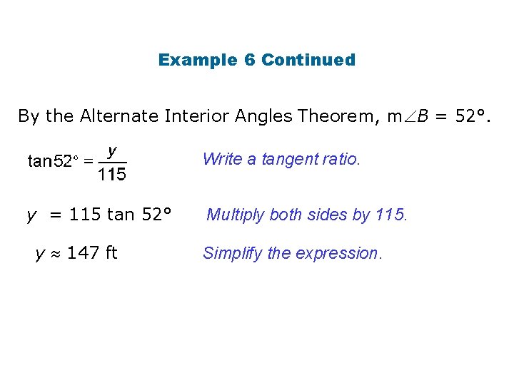 Example 6 Continued By the Alternate Interior Angles Theorem, m B = 52°. Write Example 6 Continued By the Alternate Interior Angles Theorem, m B = 52°. Write