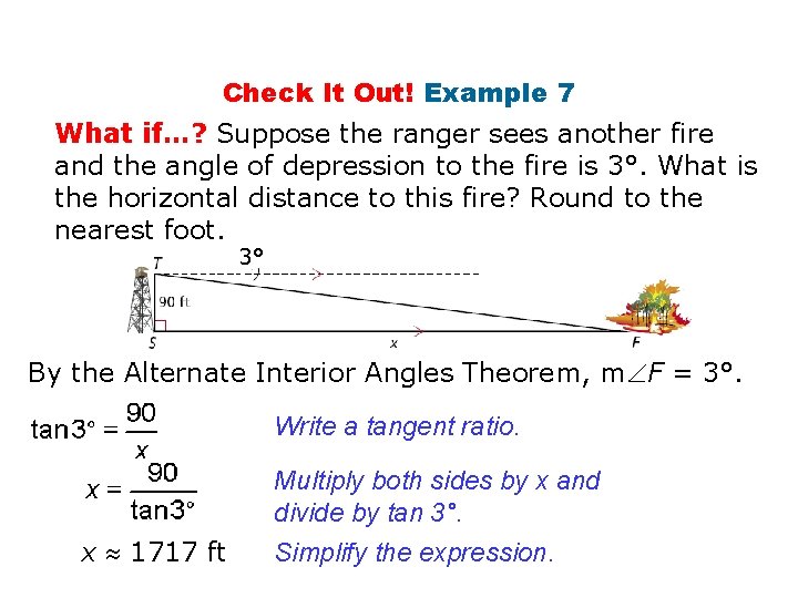 Check It Out! Example 7 What if…? Suppose the ranger sees another fire and Check It Out! Example 7 What if…? Suppose the ranger sees another fire and