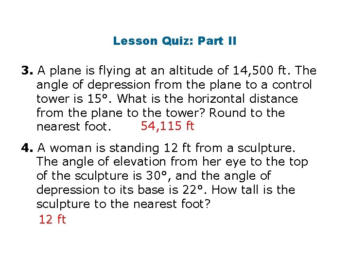 Lesson Quiz: Part II 3. A plane is flying at an altitude of 14, Lesson Quiz: Part II 3. A plane is flying at an altitude of 14,