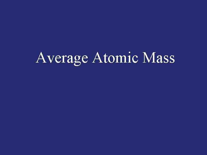 Average Atomic Mass 