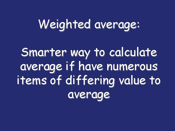 Weighted average: Smarter way to calculate average if have numerous items of differing value