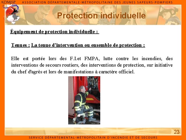 Protection individuelle Équipement de protection individuelle : Tenues : La tenue d'intervention ou ensemble