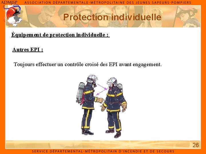 Protection individuelle Équipement de protection individuelle : Autres EPI : Toujours effectuer un contrôle