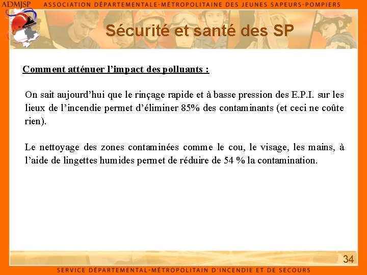 Sécurité et santé des SP Comment atténuer l’impact des polluants : On sait aujourd’hui