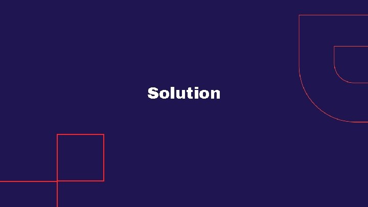 Solution Solution