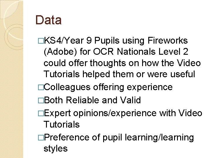 Data �KS 4/Year 9 Pupils using Fireworks (Adobe) for OCR Nationals Level 2 could