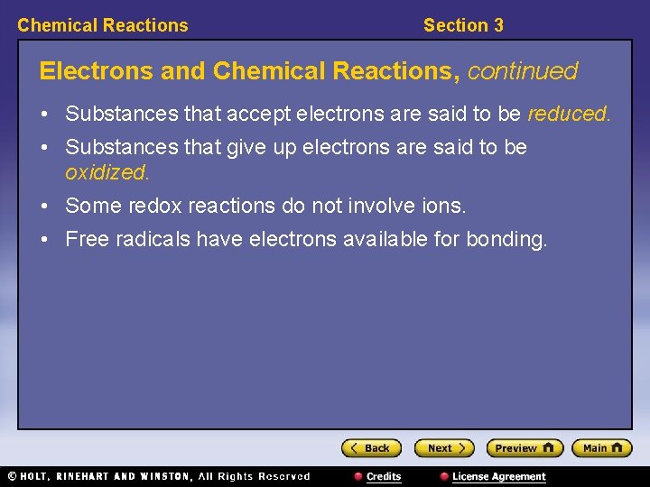 Chemical Reactions Section 3 Electrons and Chemical Reactions, continued • Substances that accept electrons Chemical Reactions Section 3 Electrons and Chemical Reactions, continued • Substances that accept electrons