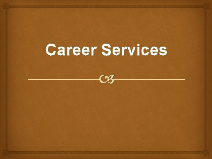 Career Services 