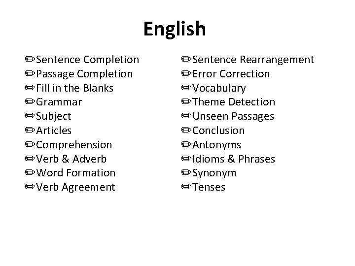 English ✏Sentence Completion ✏Passage Completion ✏Fill in the Blanks ✏Grammar ✏Subject ✏Articles ✏Comprehension ✏Verb