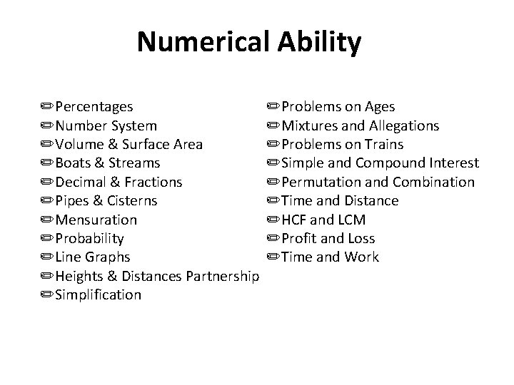 Numerical Ability ✏Percentages ✏Number System ✏Volume & Surface Area ✏Boats & Streams ✏Decimal &