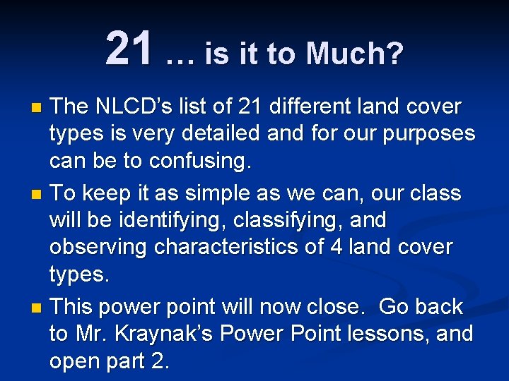 21 … is it to Much? The NLCD’s list of 21 different land cover