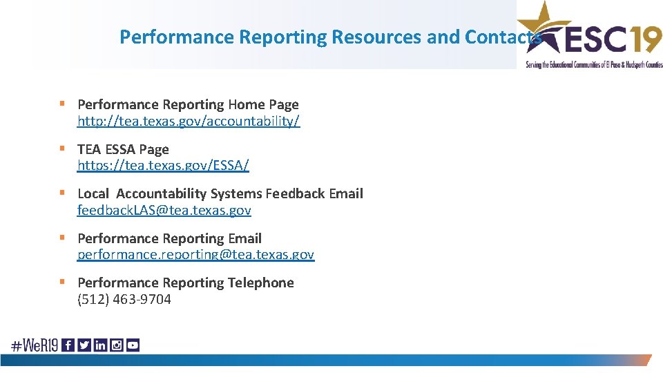 Performance Reporting Resources and Contacts § Performance Reporting Home Page http: //tea. texas. gov/accountability/