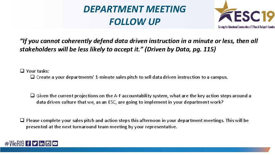 DEPARTMENT MEETING FOLLOW UP “If you cannot coherently defend data driven instruction in a