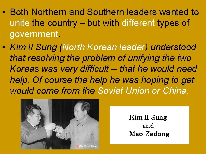  • Both Northern and Southern leaders wanted to unite the country – but