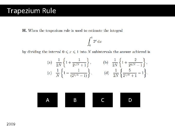 Trapezium Rule A 2009 B C D 