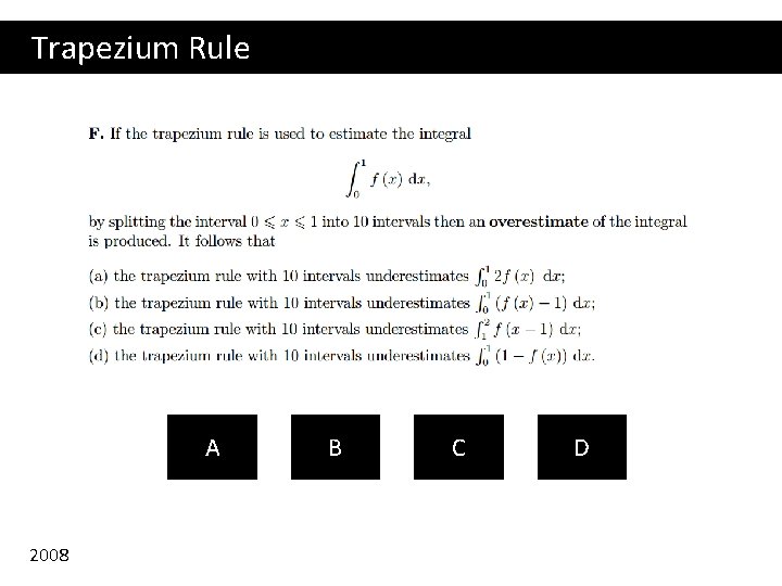 Trapezium Rule A 2008 B C D 