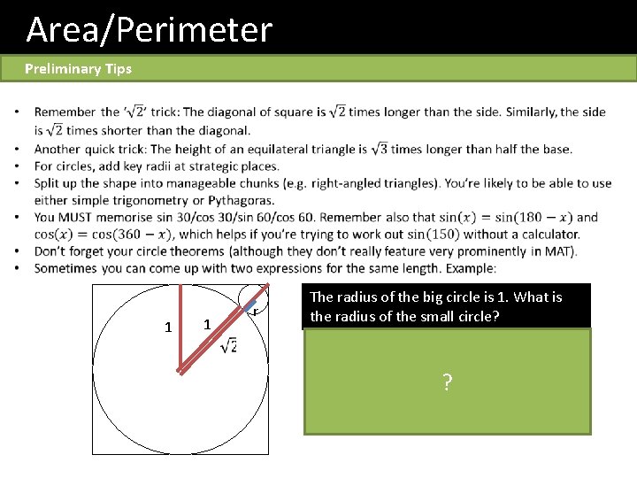 Area/Perimeter Preliminary Tips 1 1 r The radius of the big circle is 1.