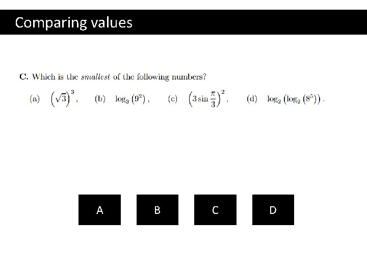 Comparing values A B C D 