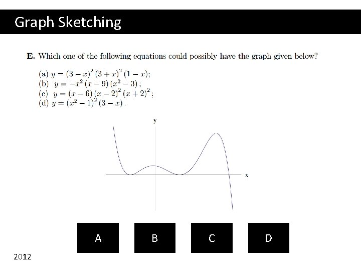 Graph Sketching A 2012 B C D 