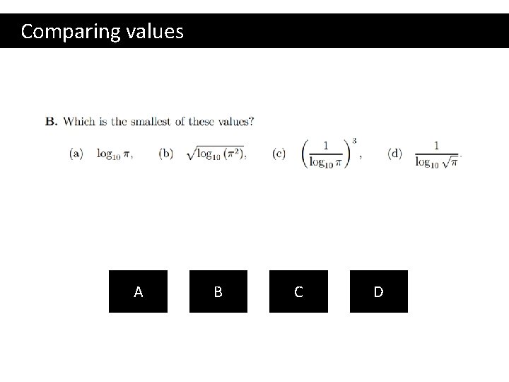 Comparing values A B C D 
