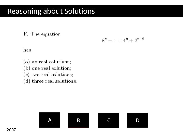 Reasoning about Solutions A 2007 B C D 