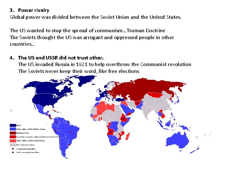 3. Power rivalry Global power was divided between the Soviet Union and the United