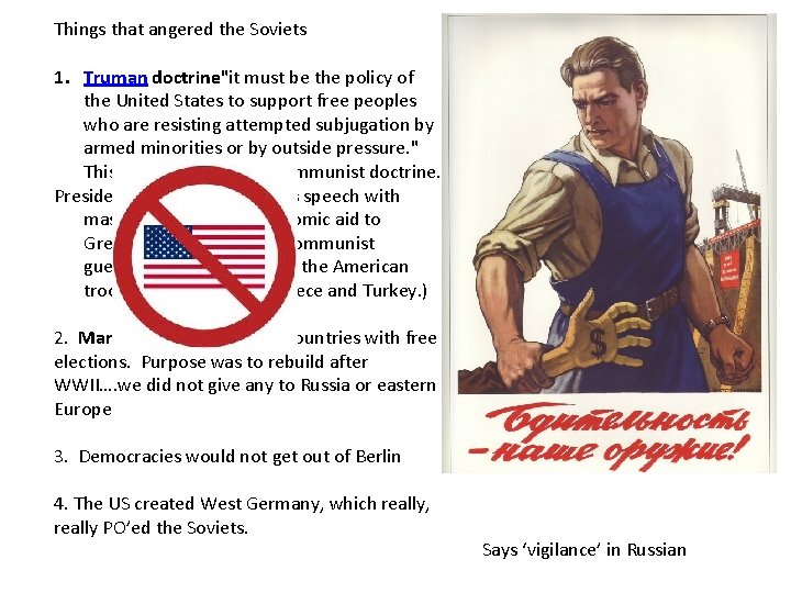 Things that angered the Soviets 1. Truman doctrine"it must be the policy of the