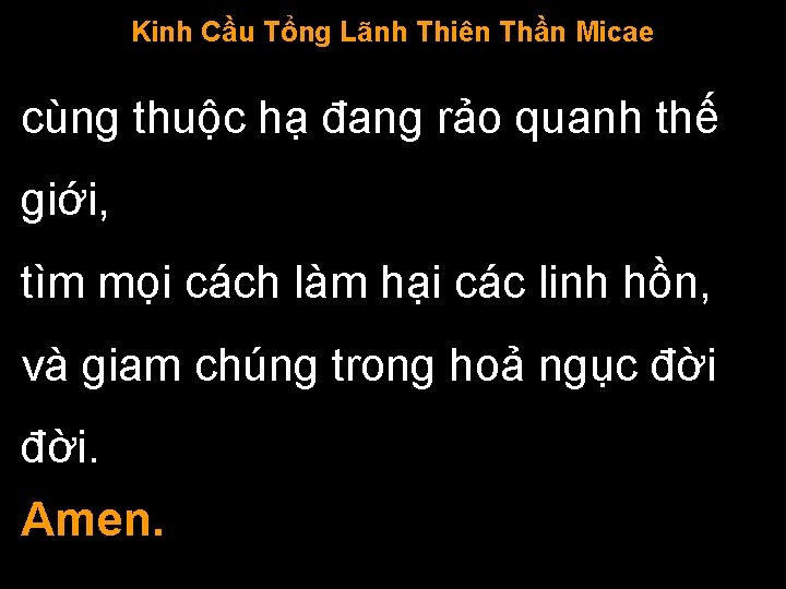 Kinh Cầu Tổng Lãnh Thiên Thần Micae cùng thuộc hạ đang rảo quanh thế