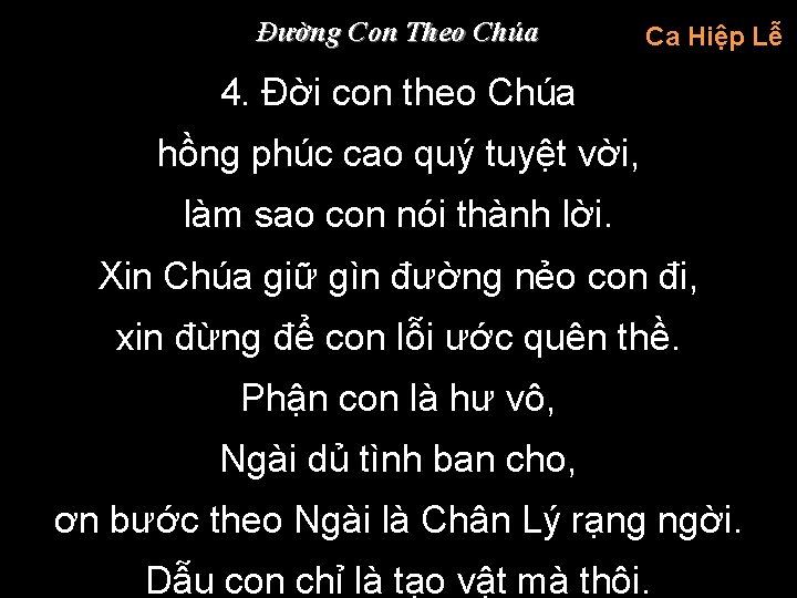 Đường Con Theo Chúa Ca Hiệp Lễ 4. Đời con theo Chúa hồng phúc