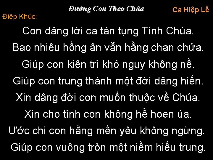 Điệp Khúc: Đường Con Theo Chúa Ca Hiệp Lễ Con dâng lời ca tán