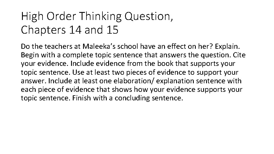 High Order Thinking Question, Chapters 14 and 15 Do the teachers at Maleeka’s school