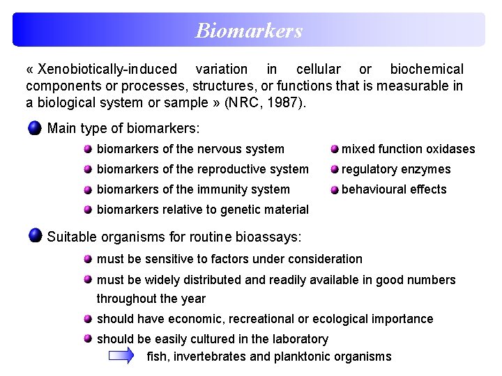 Biomarkers « Xenobiotically-induced variation in cellular or biochemical components or processes, structures, or functions