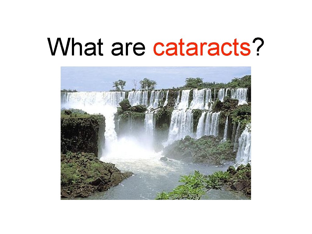 What are cataracts? 