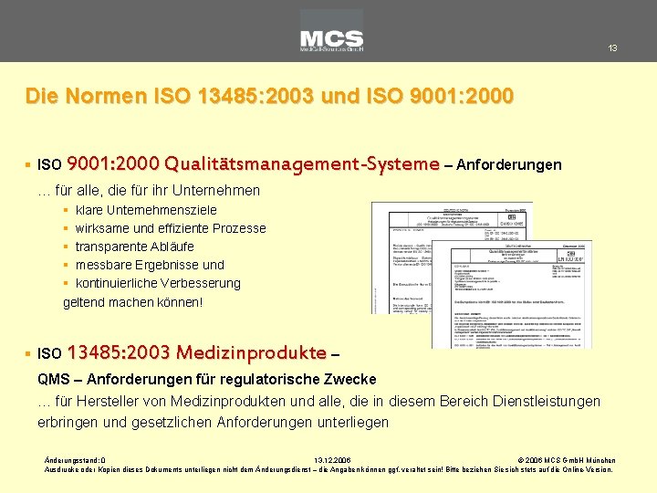 13 Die Normen ISO 13485: 2003 und ISO 9001: 2000 § ISO 9001: 2000