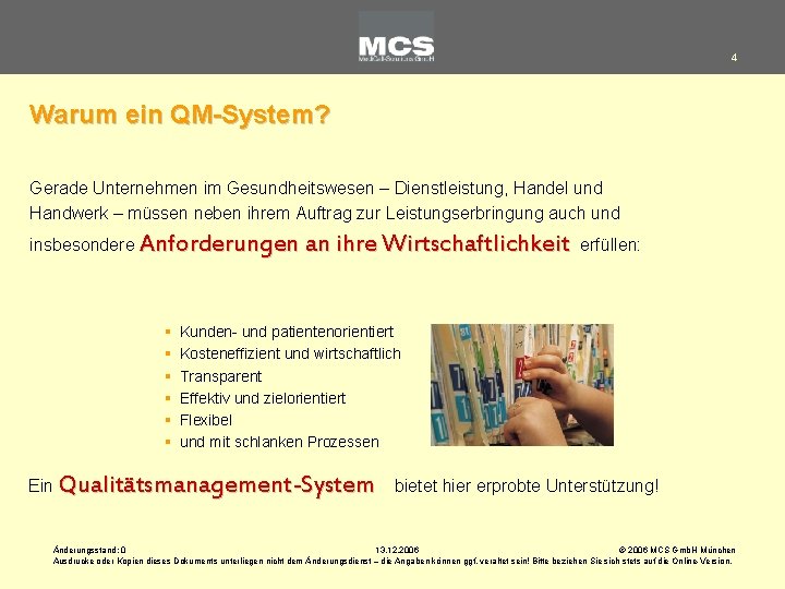 4 Warum ein QM-System? Gerade Unternehmen im Gesundheitswesen – Dienstleistung, Handel und Handwerk –