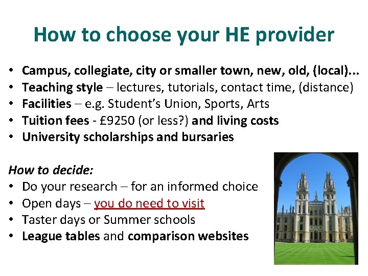 How to choose your HE provider • • • Campus, collegiate, city or smaller