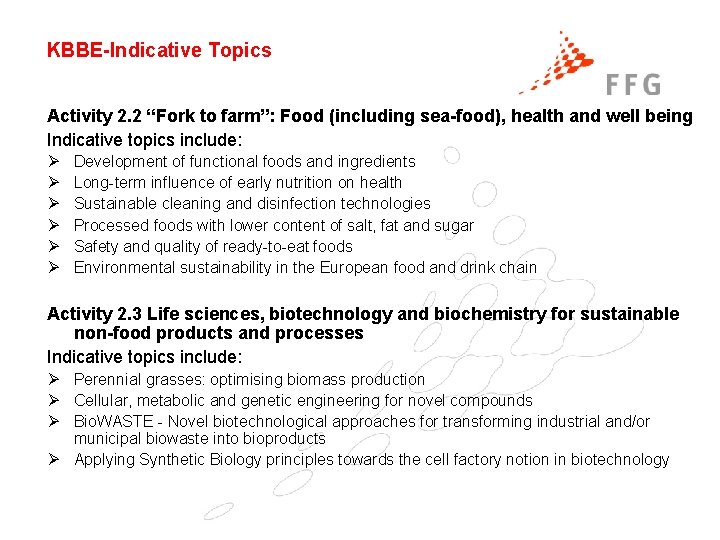 KBBE-Indicative Topics Activity 2. 2 “Fork to farm”: Food (including sea-food), health and well