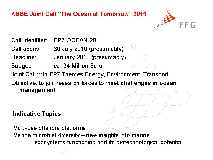 KBBE Joint Call “The Ocean of Tomorrow” 2011 Call Identifier: FP 7 -OCEAN-2011 Call