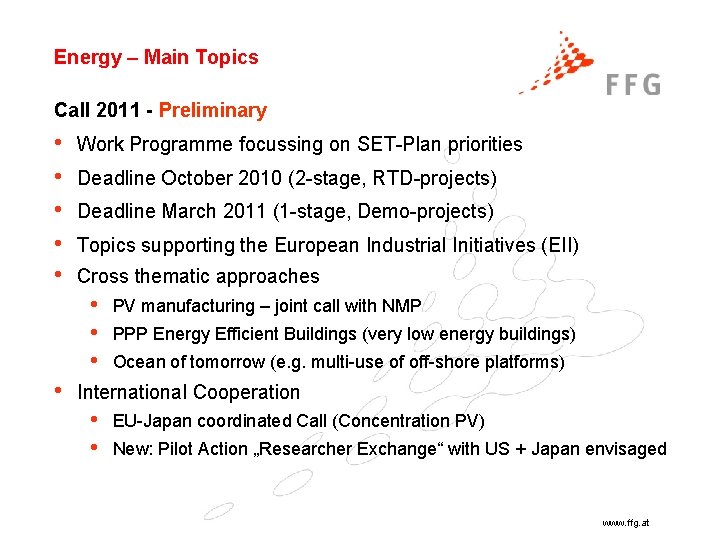 Energy – Main Topics Call 2011 - Preliminary • • • Work Programme focussing