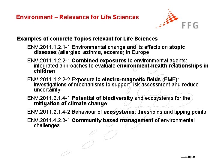 Environment – Relevance for Life Sciences Examples of concrete Topics relevant for Life Sciences