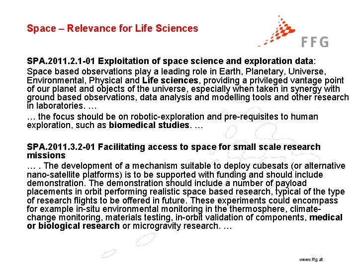 Space – Relevance for Life Sciences SPA. 2011. 2. 1 -01 Exploitation of space