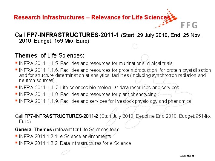 Research Infrastructures – Relevance for Life Sciences Call FP 7 -INFRASTRUCTURES-2011 -1 (Start: 29
