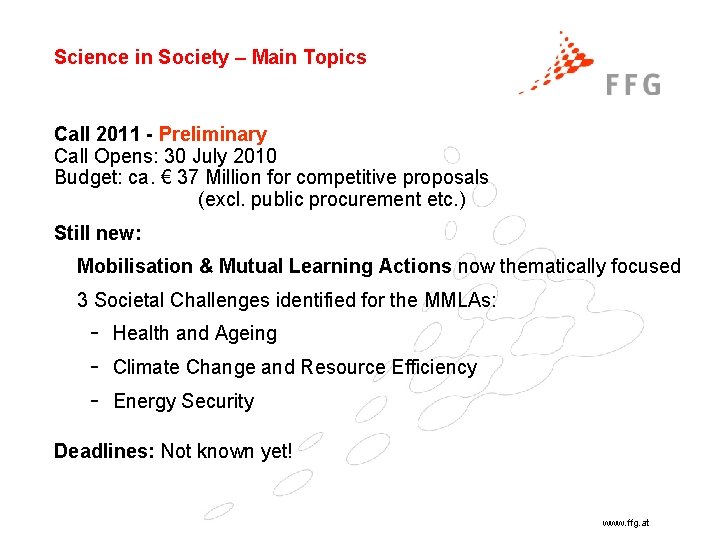 Science in Society – Main Topics Call 2011 - Preliminary Call Opens: 30 July