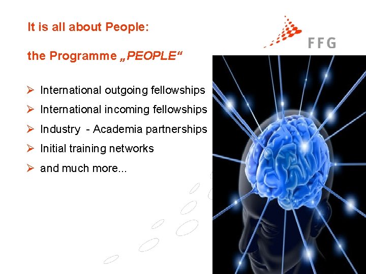 It is all about People: the Programme „PEOPLE“ Ø International outgoing fellowships Ø International