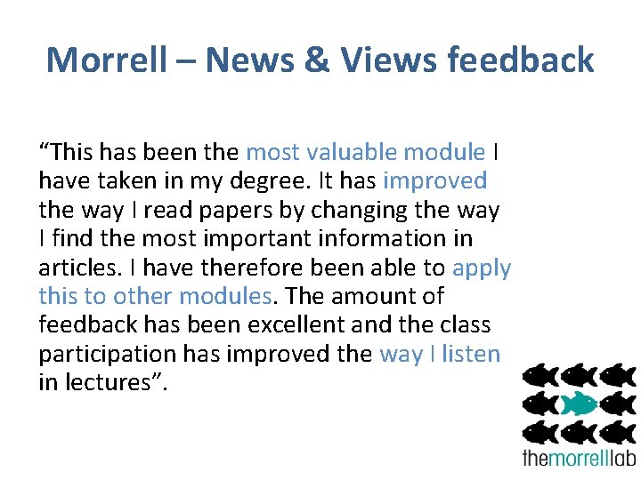Morrell – News & Views feedback “This has been the most valuable module I
