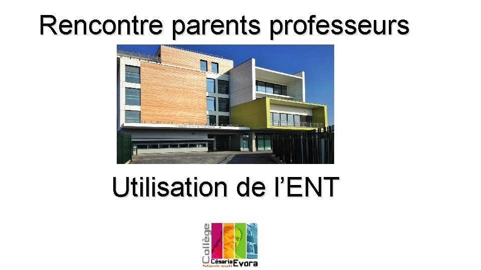 Rencontre parents professeurs Utilisation de l’ENT 